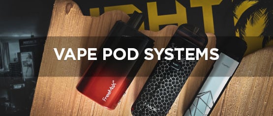 Vape Pod Systems